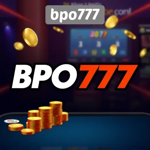 Keunggulan BPO777 dalam Menyediakan Permainan Online